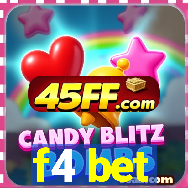 f4 bet